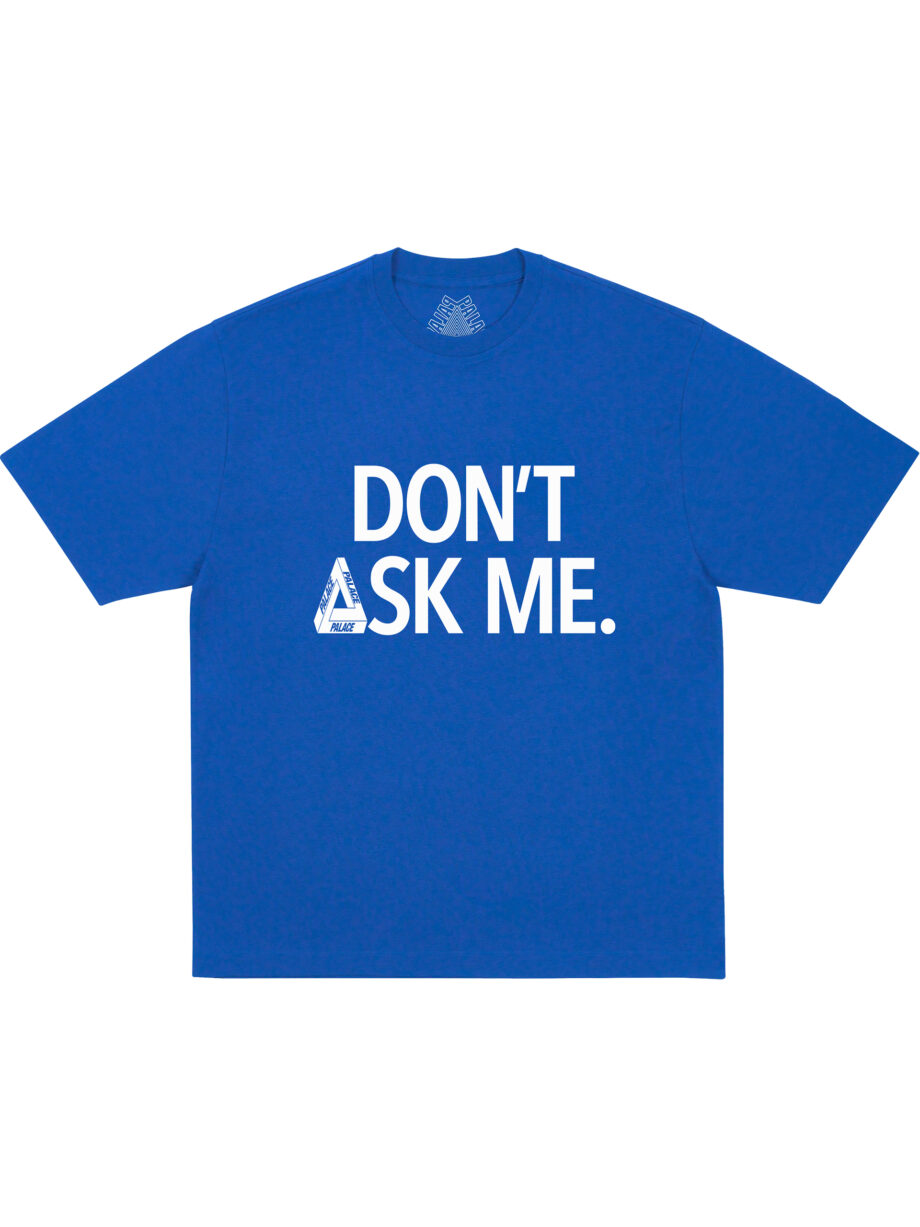 Imagem de: Camiseta Palace Skateboards Don’t Ask Azul Deep Sea