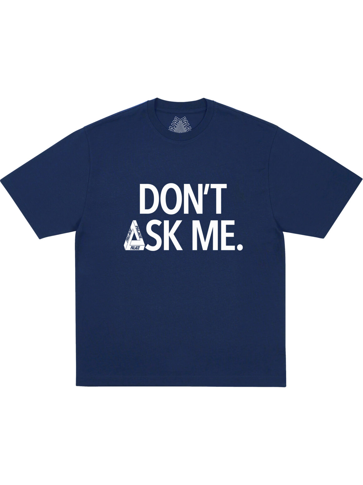 Imagem de: Camiseta Palace Skateboards Don’t Ask Azul Marinho