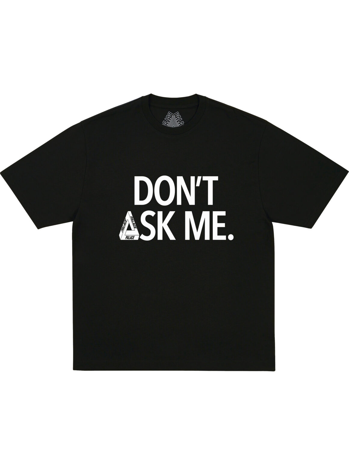 Imagem de: Camiseta Palace Skateboards Don’t Ask Preta